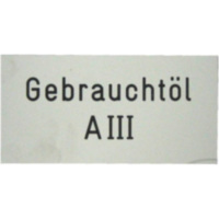Schild GEBRAUCHTOEL AIII